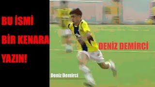 Bu ismi bir kenara yazın: Deniz Demirci