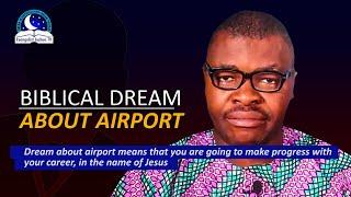 Biblical Meaning of Airports in Dreams - Dream About Airport