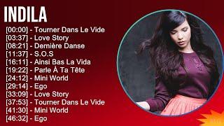 Indila 2024 MIX Best Songs - Tourner Dans Le Vide, Love Story, Dernière Danse, S.O.S