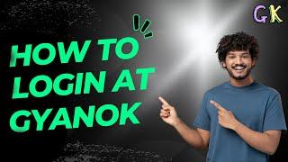 How To Login At GyanOK.com || Gyanok app mai login kasie kare!