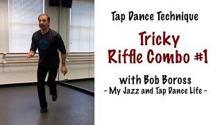 Tap Dance Technique -  Tricky Riffle Combo #1 - Bob Boross