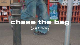 Chazzy - chase the bag (Official Music Video)