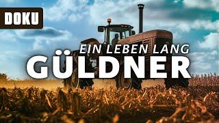 Ein Leben lang Güldner (Traktorenbau, Güldner Traktoren, Landwirtschaft, Geschichte Dokumentation)