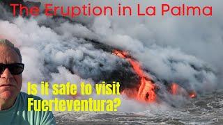 La Palma Eruption - Is it safe to visit Fuerteventura?