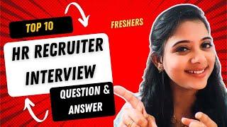 Top 10 Recruiter interview Q&A for Freshers & Experienced|HR Recruiter interview Questions & Answer