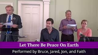 Let There Be Peace On Earth, performed by Bruce, Jared, Jon, and Faith on Sunday, November 10th, 202