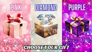 Choose Your Gift...! Pink, Diamond or Purple  How Lucky Are You?