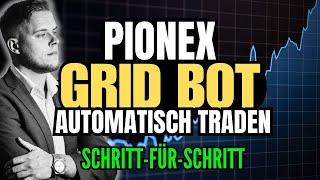 Pionex Grid Bot Tutorial: Automatisiertes Trading für Anfänger - Anleitung & Strategie