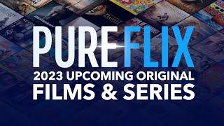 2023 Upcoming Films and Series on Pure Flix