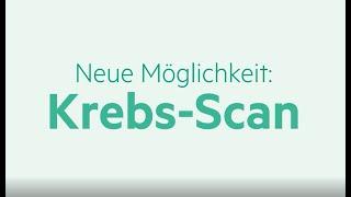 Krebs-Scan: Früherkennung mit Bluttest und modernsten bildgebenden Verfahren