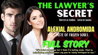 UNCUT FULL STORY THE LAWYER's SECRET | The Alexial Andromida and Julie Kilig Love Story |Pinoy story