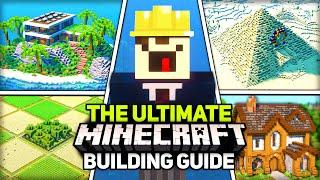 The ULTIMATE Guide to Building in Minecraft [FULL MOVIE]