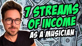 My 7 Streams Of Income As A Musician