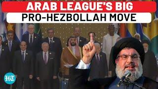 Arab Nations To Attack Israel In Case Of Hezbollah War? Big Move In Favour Of Lebanese Group...