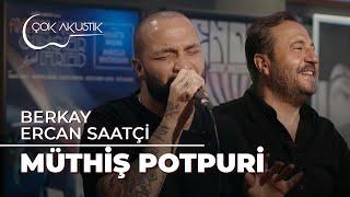 BERKAY & ERCAN SAATÇİ  - MÜTHİŞ POTPURİ - Canlı Performans #ÇokAkustik