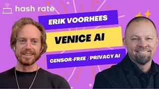 Hash Rate - Ep 080 - VeniceAI with Erik Voorhees