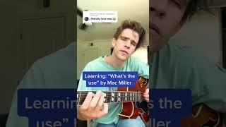 Learning : “What’s the use” by Mac Miller