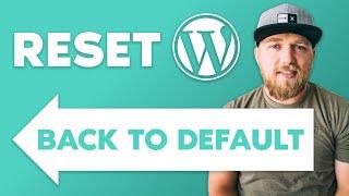 How to Reset Your WordPress Website Back to Default Settings