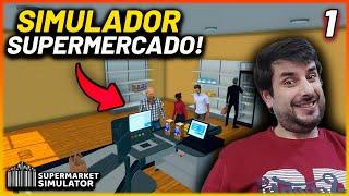 ABRI UM NOVO MERCADO DE TRADER SIMULATOR! - Supermarket Simulator #1