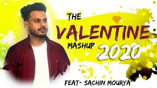 Valentine Mashup 2020  | Valentine Special | One Beat Many Songs | Sachin Mourya | Romantic songs |