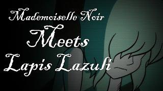 Mademoiselle Noir Meets Lapis Lazuli