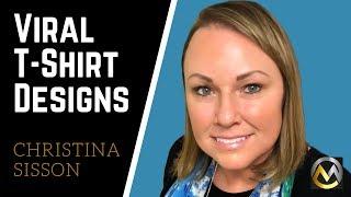 Interview With Christina Sisson (Viral Designs, Research Tips, Etsy, and more!)