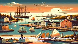 Connecticut Mystic Seaport Exploration- Maritime Heritage Journey