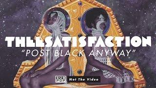 THEESatisfaction  - Post Black Anyway