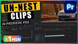 How to UN NEST Video Clips in Premiere Pro