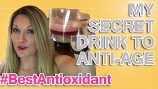 My Secret Anti-Aging Drink - Best Antioxidant Supplement