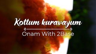 Kottum Kuravayum Onam 2023 | 2Base Technologies