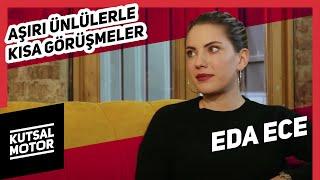 Eda Ece | Vestel Venus Sunar: Aşırı Ünlülerle Kısa Görüşmeler #31