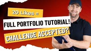 20 Likes = Full Portfolio Tutorial! Challenge Accepted?