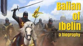 Balian of Ibelin - A Biography