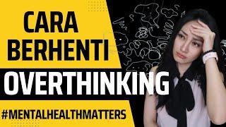 Stop Overthinking dan Lakukan Ini! | Clarin Hayes