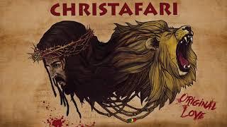 Christafari "Original Love" Full Album 2018