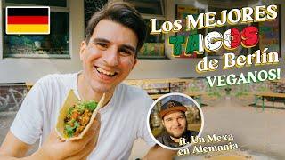   COMIENDO TACOS VEGANOS en BERLÍN  ft. @UnMexaenAlemania