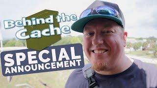 Behind the Cache Special Announcement (GCNW)