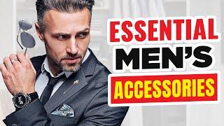 8 Modern Men's Accessories That Will NEVER Go Out Of Style!