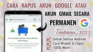 Cara Menghapus Akun Google atau Akun Gmail Secara Permanen - TERBARU 2023