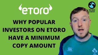 WHY POPULAR INVESTORS ON ETORO HAVE A MINIMUM COPY AMOUNT