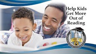 Parent University: Help Kids Get More Out of Reading