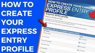 How to create Express Entry profile 2022 | Canada Express Entry Step by Step process