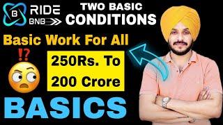 Ride BNB Basics Working || 2 Basic Condition for All || Only Do This Earn Unlimited