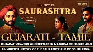 History of Tamil People | Saurashtra People History | Saurashtrian Weavers of South India | eleyloo