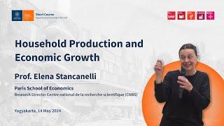 Short Course: Household Production and Economic Growth | Prof. Elena Stancanelli