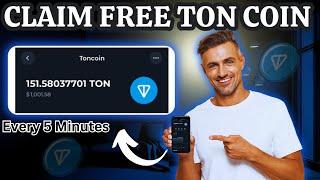 Claim Free Ton Coin Every 5 Minutes ~ No Investment | TON Airdrop