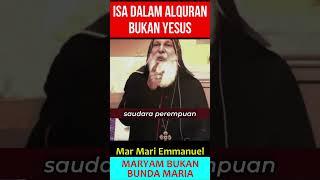 ISA DALAM ALQURAN BUKAN YESUS - Isa in Quran is not Jesus | Mar Mari Emmanuel #shorts