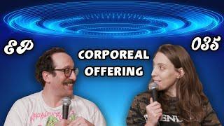 Bein' Ian With Jordan Episode 035 : Corporeal Offering