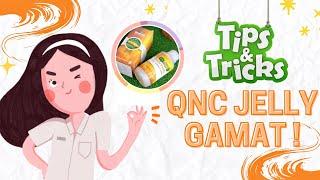 TIPS & TRICKS QNC JELLY GAMAT !!